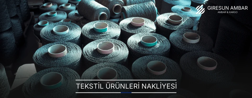 Tekstil Ürünleri Nakliyesi