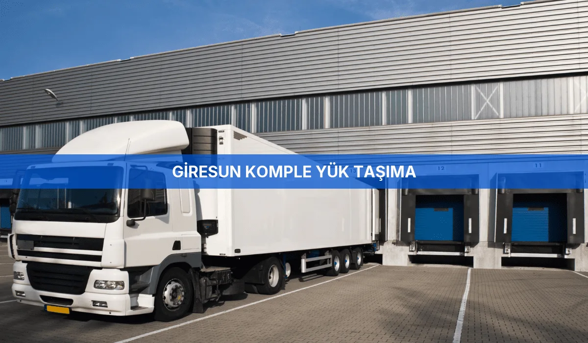 Giresun Komple Yük Taşıma