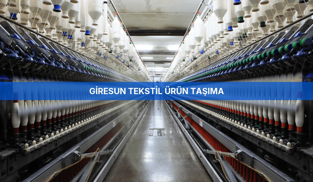 Giresun Tekstil Ürün Taşıma